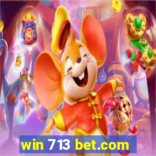 win 713 bet.com