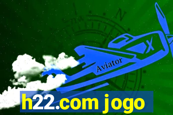 h22.com jogo