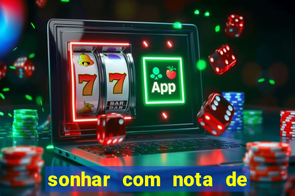 sonhar com nota de 5 reais jogo do bicho