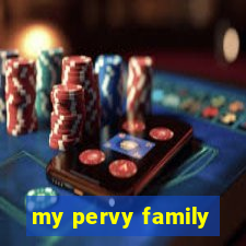 my pervy family