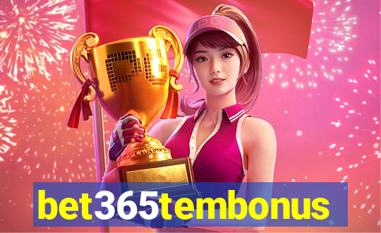 bet365tembonus