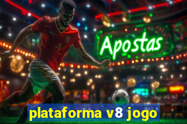 plataforma v8 jogo