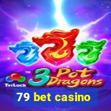 79 bet casino