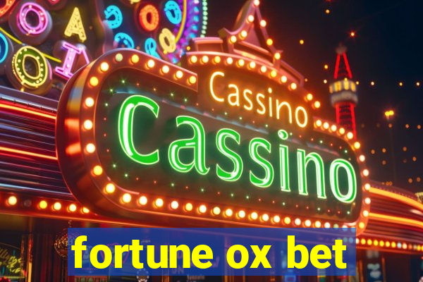 fortune ox bet