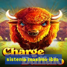 sistema maximo ibm