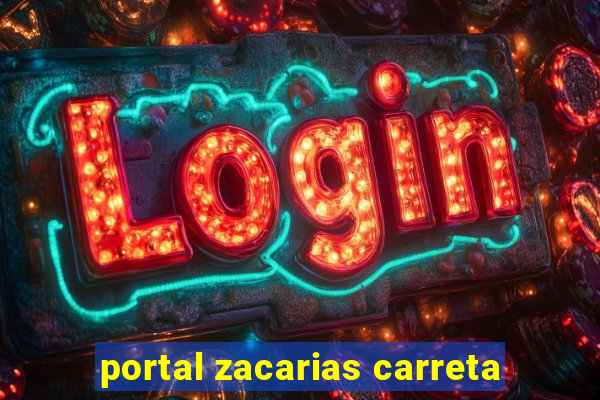 portal zacarias carreta