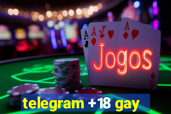 telegram +18 gay