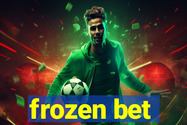 frozen bet