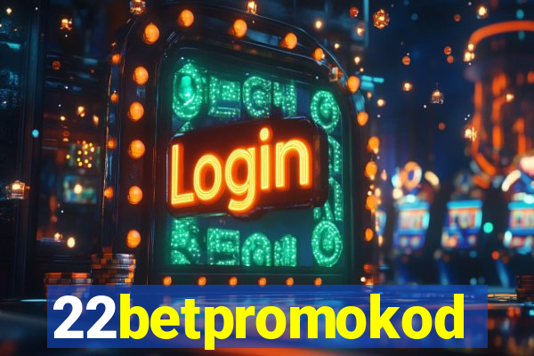 22betpromokod