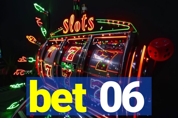 bet 06