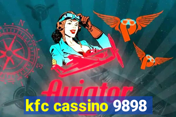 kfc cassino 9898