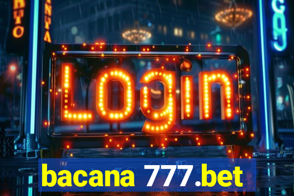 bacana 777.bet