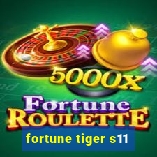 fortune tiger s11