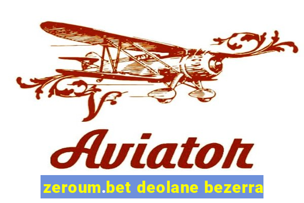 zeroum.bet deolane bezerra