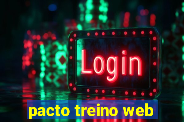 pacto treino web