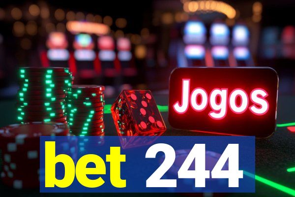 bet 244