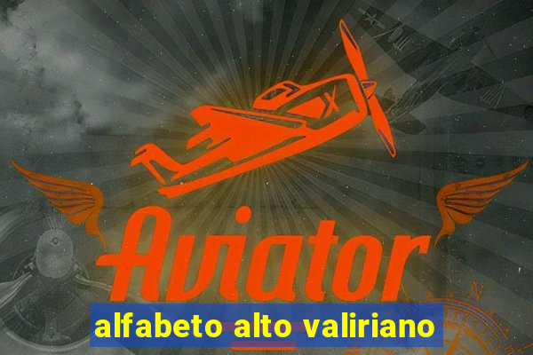 alfabeto alto valiriano