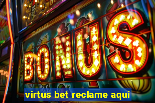 virtus bet reclame aqui