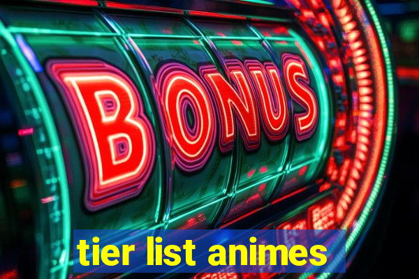 tier list animes