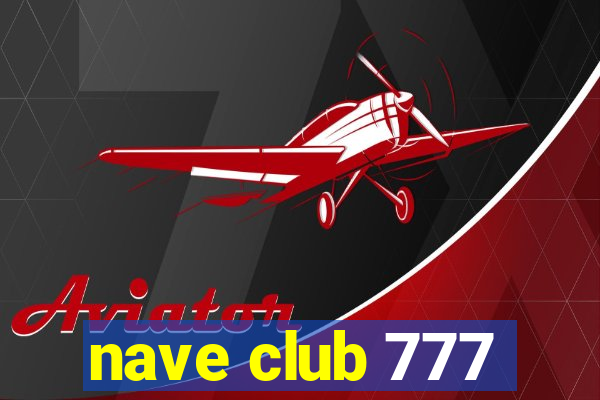 nave club 777