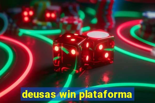 deusas win plataforma