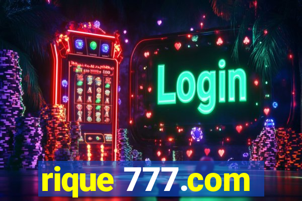 rique 777.com