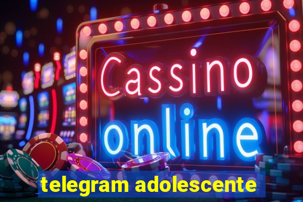 telegram adolescente