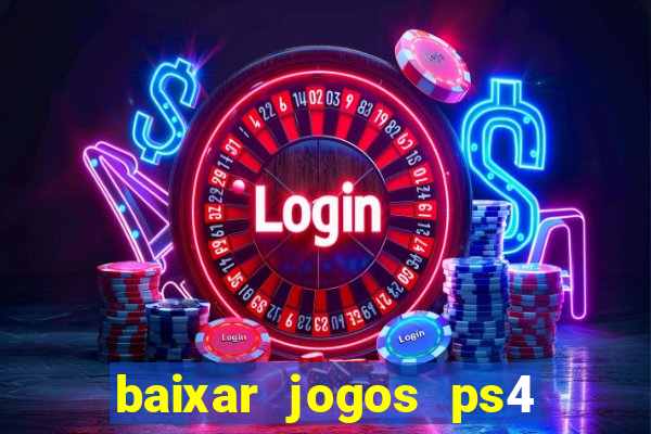 baixar jogos ps4 pkg pt br