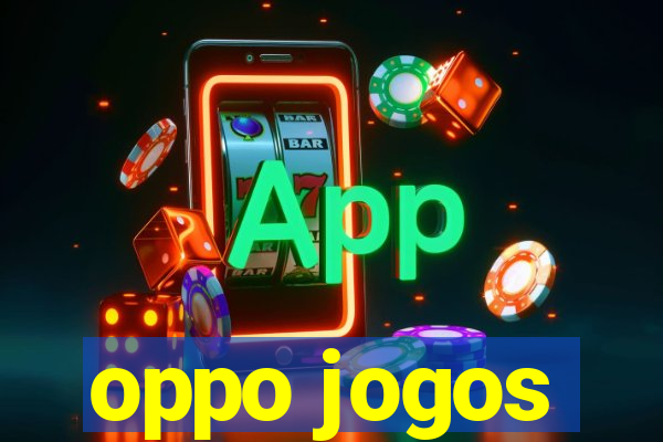 oppo jogos