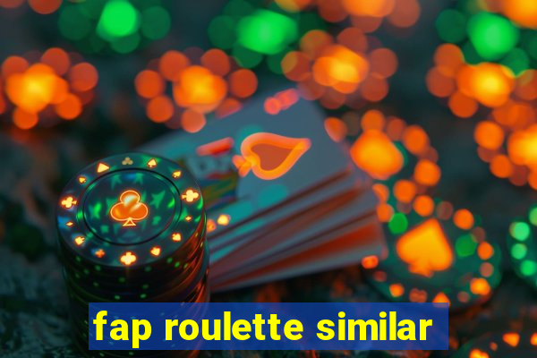 fap roulette similar