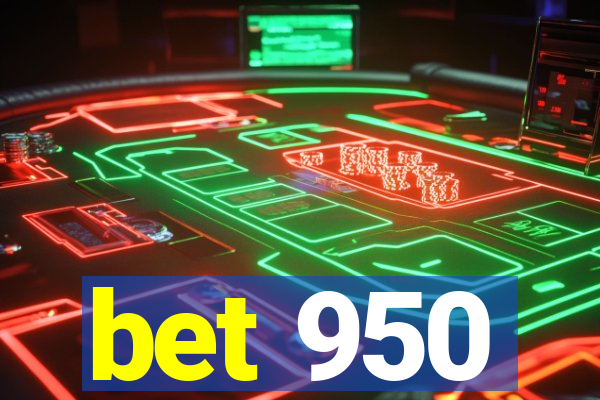 bet 950