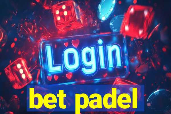 bet padel