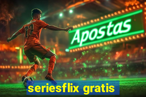 seriesflix gratis