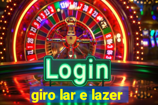 giro lar e lazer