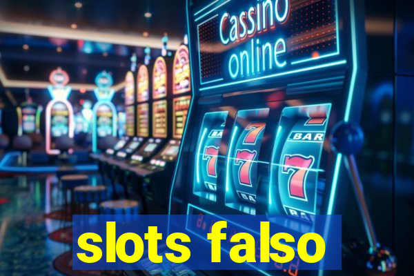 slots falso