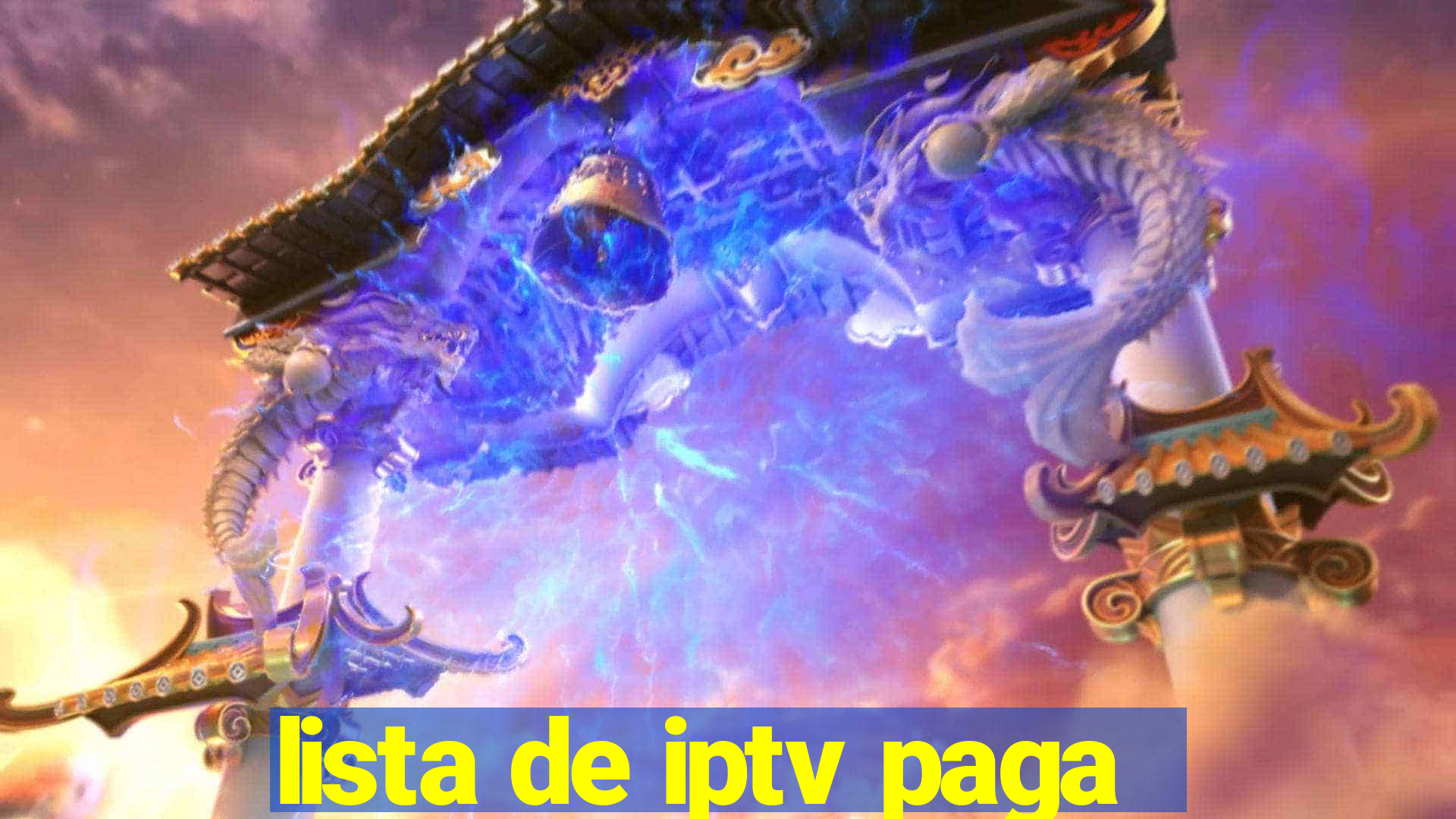 lista de iptv paga