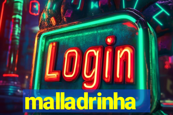 malladrinha