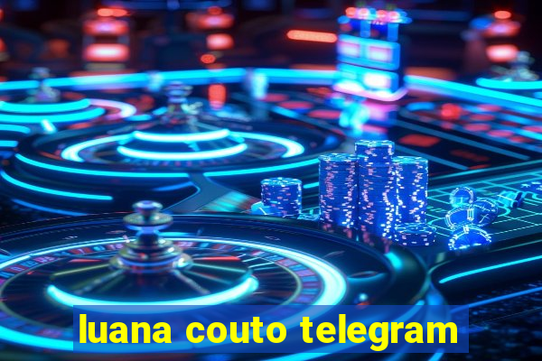 luana couto telegram