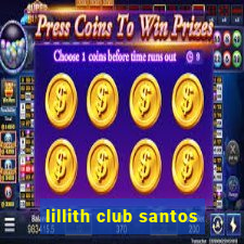 lillith club santos