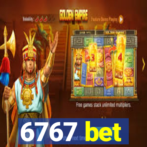 6767 bet