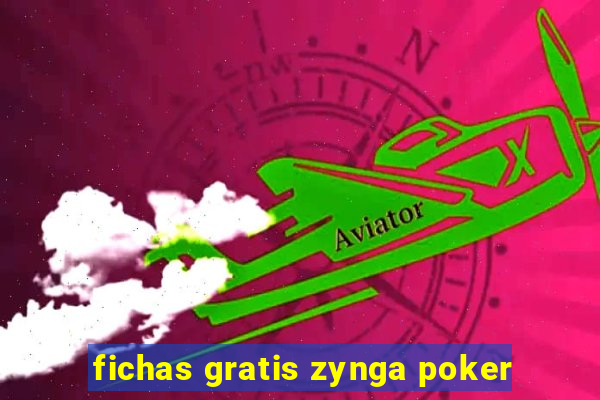 fichas gratis zynga poker