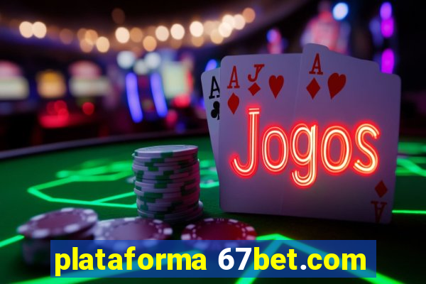 plataforma 67bet.com