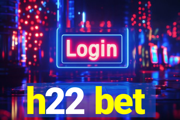 h22 bet