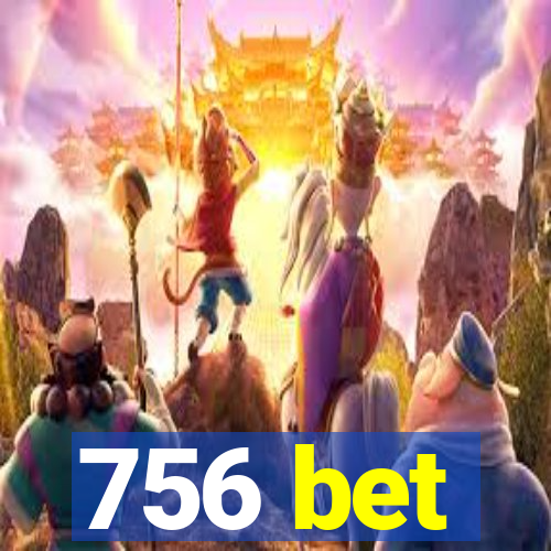 756 bet