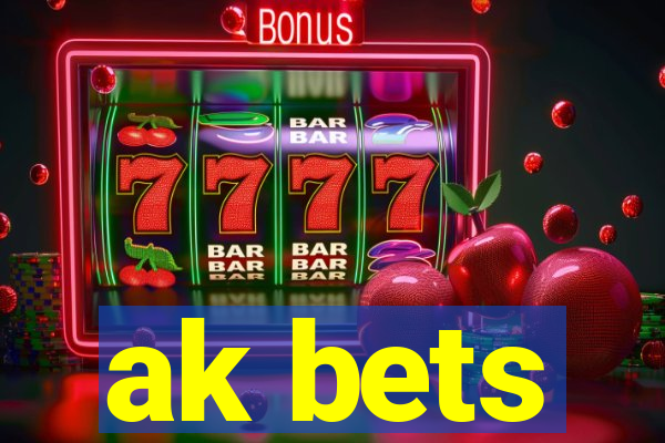 ak bets