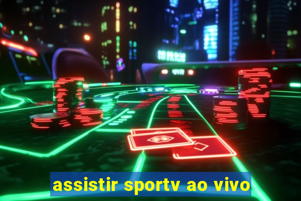 assistir sportv ao vivo