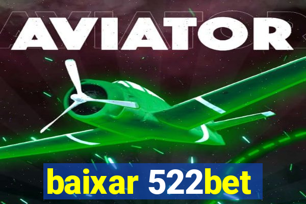 baixar 522bet