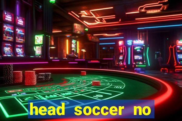 head soccer no click jogos