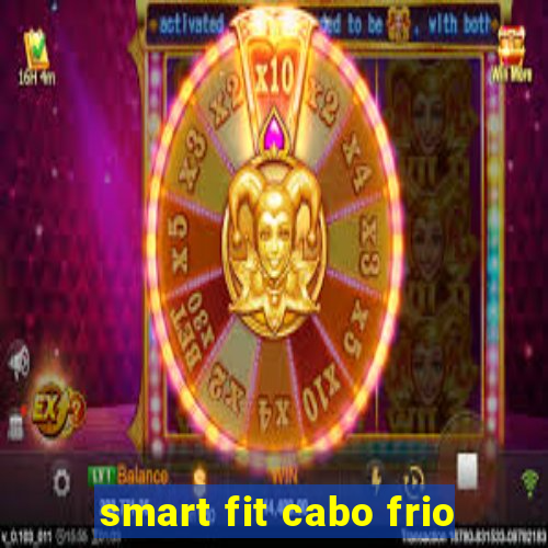 smart fit cabo frio