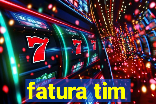 fatura tim